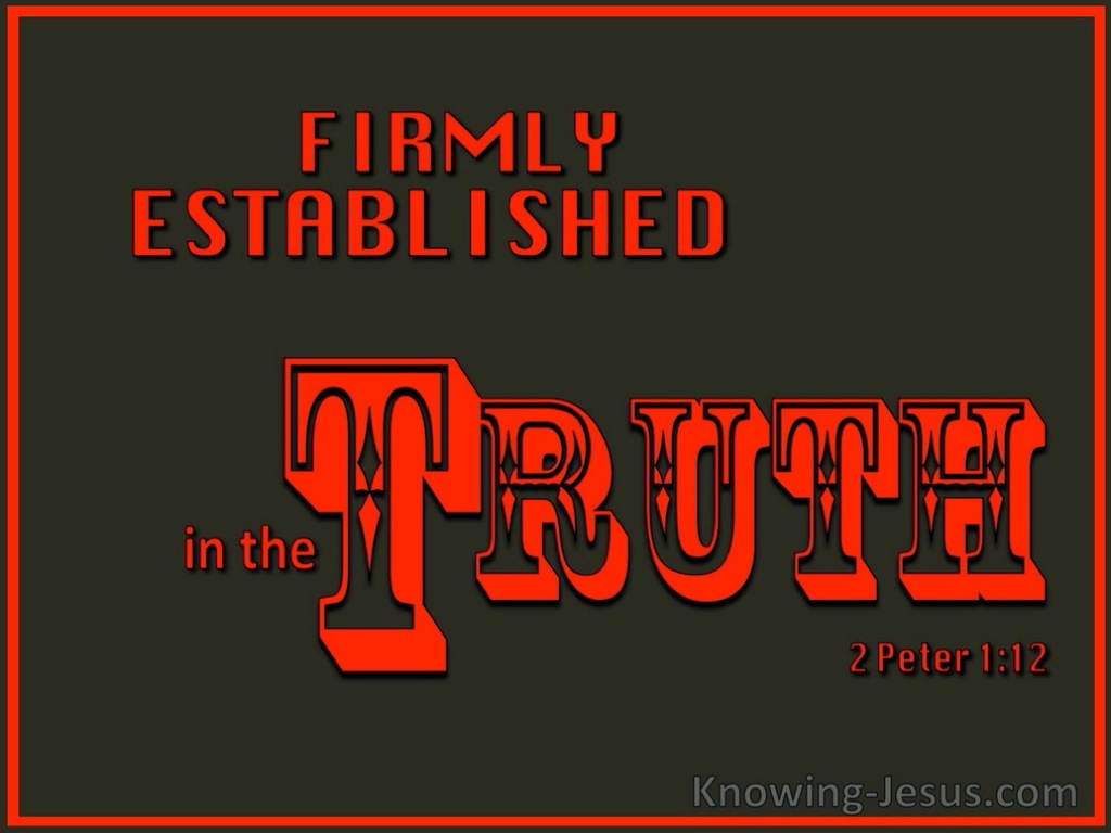 2 Peter 1:12 Firmly Established In The Truth (brown)